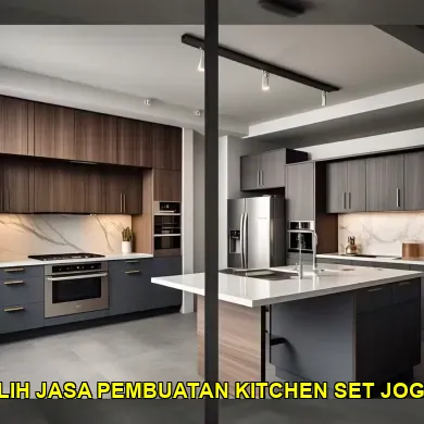 7 Tips Memilih Jasa Pembuatan Kitchen Set Jogja di Taman Sari